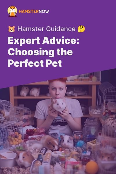 Expert Advice: Choosing the Perfect Pet - 🐹 Hamster Guidance 🤔