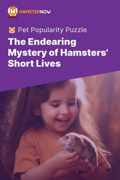 The Endearing Mystery of Hamsters' Short Lives - 🐹 Pet Popularity Puzzle
